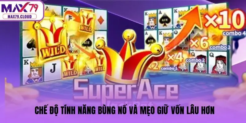 Chế độ tính năng bùng nổ và mẹo giữ vốn lâu hơn
